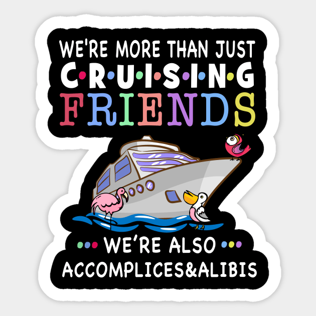 We're More Than Just Cruising Friends Sticker by Thai Quang